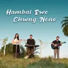 About Hambai Rwo Chwng Nono (feat. Swkang Debbarma) Song